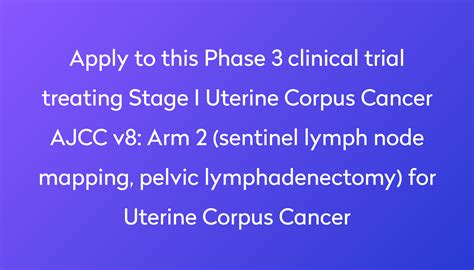 Arm 2 Sentinel Lymph Node Mapping Pelvic Lymphadenectomy For Uterine