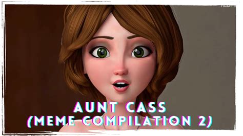 Aunt Cass Meme Compilation 2 Youtube