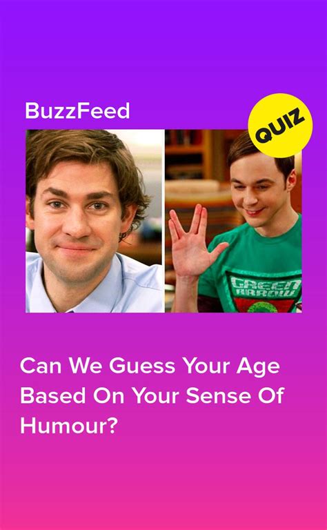 Can We Guess Your Age Based On Your Sense Of Humour Best Buzzfeed
