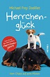 Michael Frey Dodillet: Herrchenglück. Heyne Verlag (Paperback)