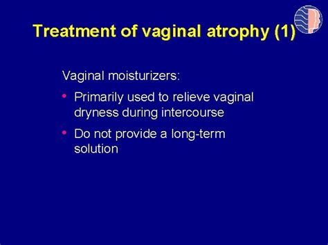 Postmenopausal Vaginal Atrophy Presentation By The International Menopause