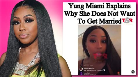 Yung Miami Explains Why She Never Wants To Get Married Youtube