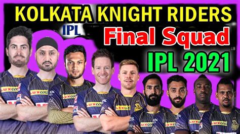 Vivo Ipl 2021 Kolkata Knight Riders Final Squad Kkr Full Squad 2021