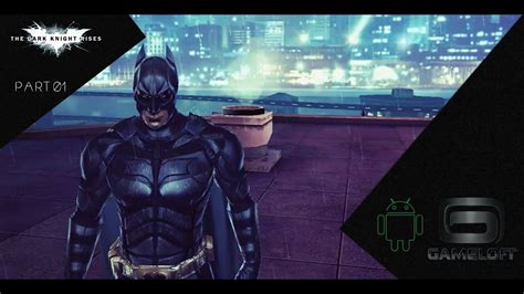 Batman The Dark Knight Rises By Gameloft Android Gameplay Part 01