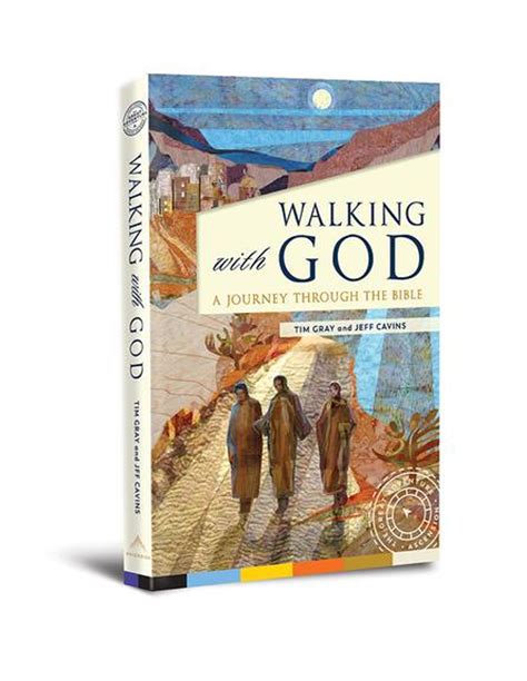Walking With God A Journey Through The Bible Tim Gray And Jeff