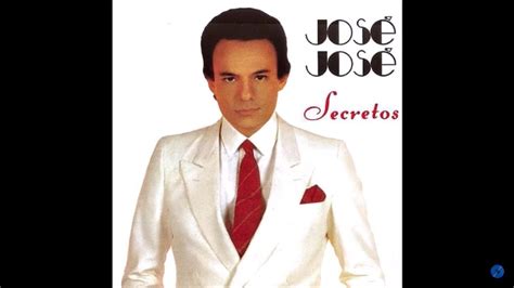 Jose Jose Secretos 1983 Album Completo Jose José Canciones