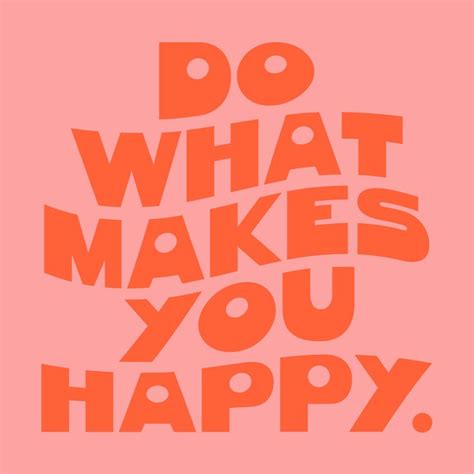 do what makes you happy wallpaper iphone screensaver design typography 1970 70s vibes happy