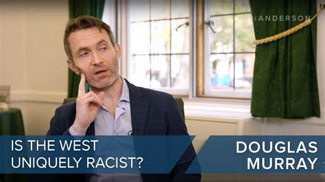 Douglas Murray Is The West Uniquely Racist Clip Youtube