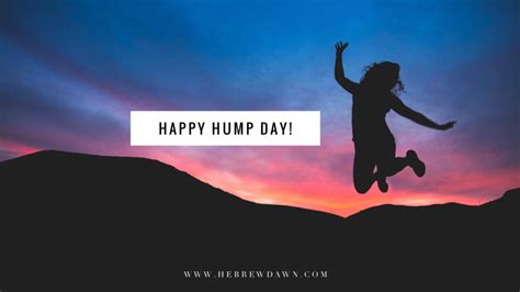 Getting Over The Hump Hebrewdawn
