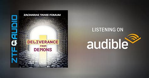 deliverance from demons by zacharias tanee fomum audiobook audible