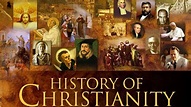 The History of Christianity from Its Emergence in the First Century CE ...