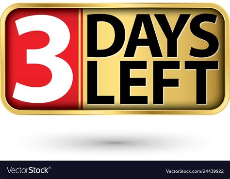 3 Days Left Gold Sign Royalty Free Vector Image