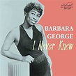 Barbara George - I Never Knew (2022) - SoftArchive