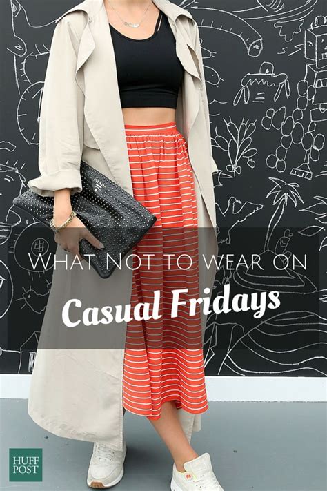 What Not To Wear On Casual Fridays Ever Take Notes Huffpost
