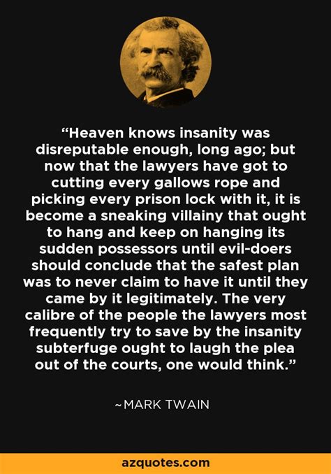 Mark Twain Quote Heaven Knows Insanity Was Disreputable Enough Long