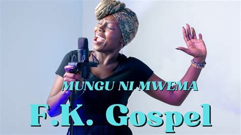 Mungu Ni Mwema Groupe F Kibamba Gospel Music Buja Got Talent Greatest Christian Youtube