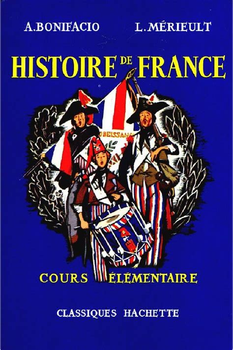 Histoire De France Ce1 Ce2 Bonifacio Mérieult Classiques Hachette