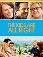 The Kids Are All Right (2010) - Rotten Tomatoes