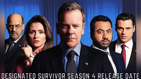 Designated Survivor Season 4 Release Date Trailer And Cast Revealed