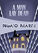 A Man Lay Dead: Inspector Roderick Alleyn #1 by Ngaio Marsh ...
