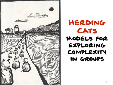 Herding Cats Models For Exploring