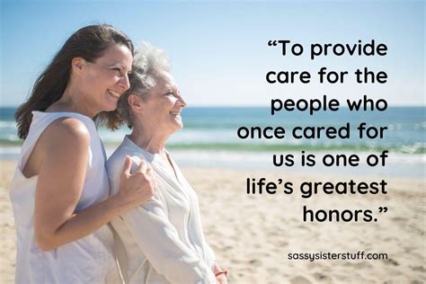 79 Uplifting Quotes About Caring For Elderly Parents Sassy Sister Stuff