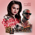 "Selfish Love" has surpassed 10 Million streams on Spotify. "Selfish ...