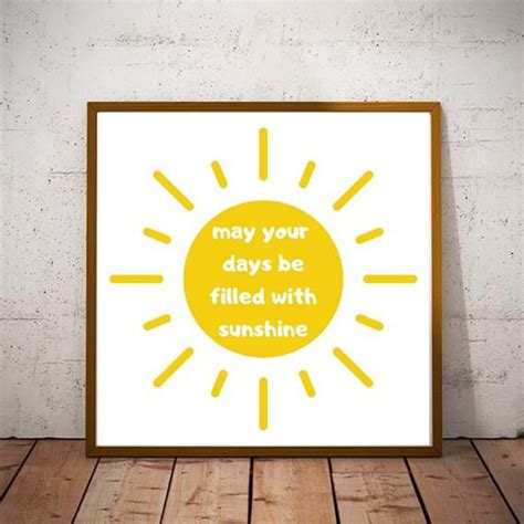 May Your Days Be Filled With Sunshine Positivity Print Happy Print