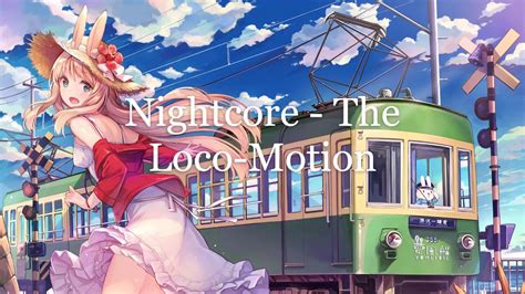 Nightcore The Loco Motion Youtube