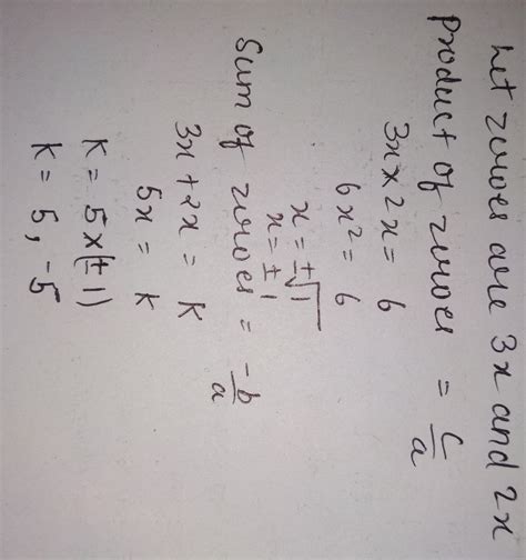 if zeroes of x² kx 6 are in the ratio 3 2 find k
