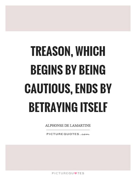 Treason quotations to inspire your inner self: Treason Quotes | Treason Sayings | Treason Picture Quotes