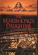 The Marsh King’s Daughter @ Elizabeth Chadwick