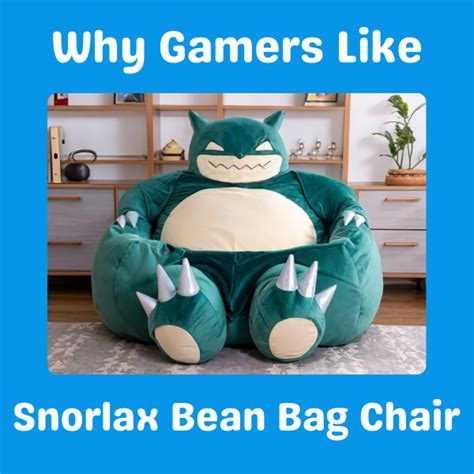 Why Gamers Like The Snorlax Bean Bag Chair