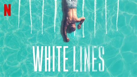 White Lines Season 1 Review Netflix Series Heaven Of Horror