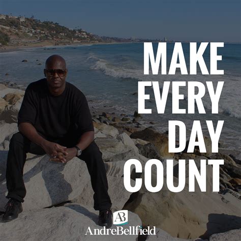 Make Every Day Count Words Quotes Wise Words Words Of Wisdom Life