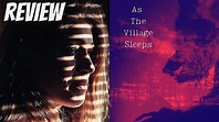 As The Village Sleeps 2021 - Review - YouTube