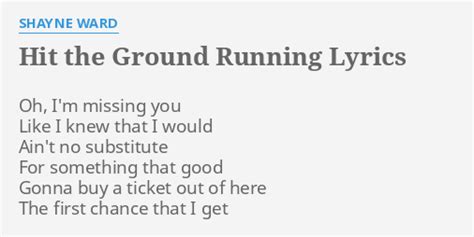 Hit The Ground Running Lyrics By Shayne Ward Oh Im Missing You