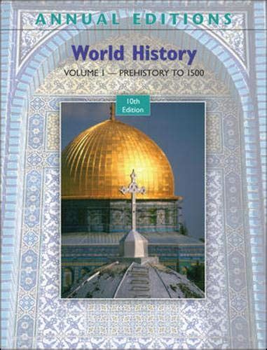 Annual Editions World History Volume 1 Prehistory To 1500 10e