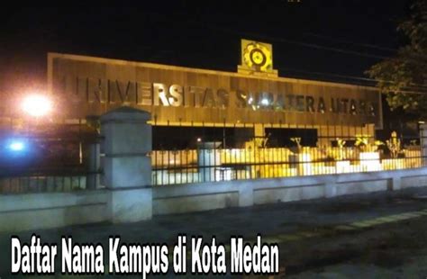 5 Kampus Terbaik Di Kota Medan Yang Bisa Menjadi Pilihan Fakta Kampus