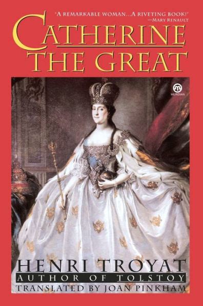 Catherine The Great By Henri Troyat Paperback Barnes And Noble®