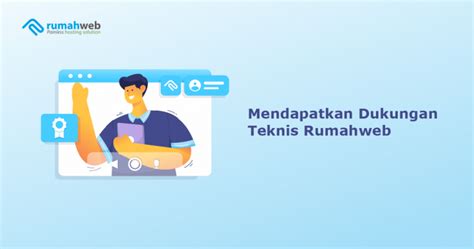 Cara Mendapatkan Dukungan Teknis Rumahweb Indonesia