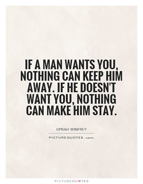 What to get the guy who wants nothing. Make Him Want You Quotes. QuotesGram