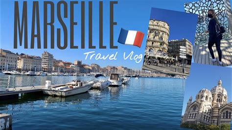 Come To Marseille With Me Travel Vlog Youtube