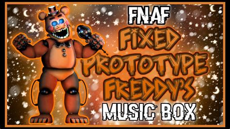 FNaF Sinister Turmoil Fixed Prototype Freddy S Music Box YouTube