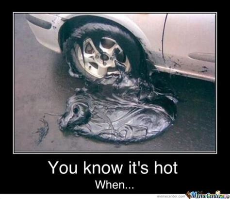 You Know Its Hot Outside When 35 Pics Funny Pictures Strange Photos Funny