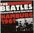 The Beatles Featuring Tony Sheridan - Hamburg 1961 (1987, CD) | Discogs