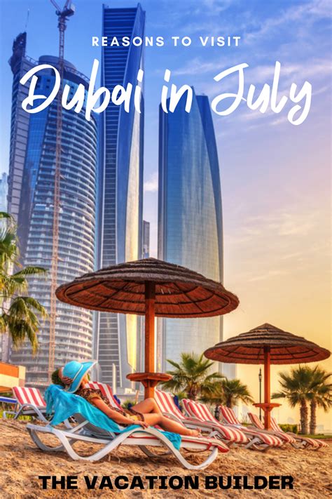 what s happening in dubai in july reasons to visit visit dubai dubai holidays dubai