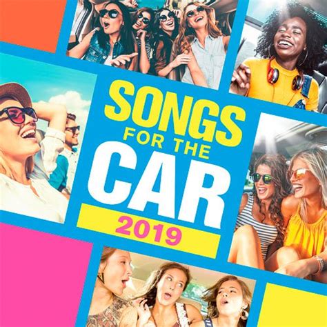 Songs For The Car 2019 2019 Mp3 Club Dance Mp3 And Flac Music Dj