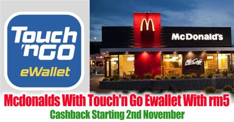 Just add your touch 'n go card to the app and your ewallet balance will be deducted instead of your card when you tap at tolls! Mcdonalds With Touch'n Go Ewallet With rm5 Cashback ...