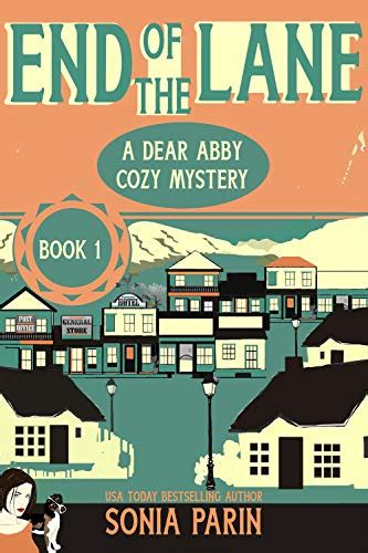 end of the lane a dear abby cozy mystery book 1 kindle edition by sonia parin mystery
